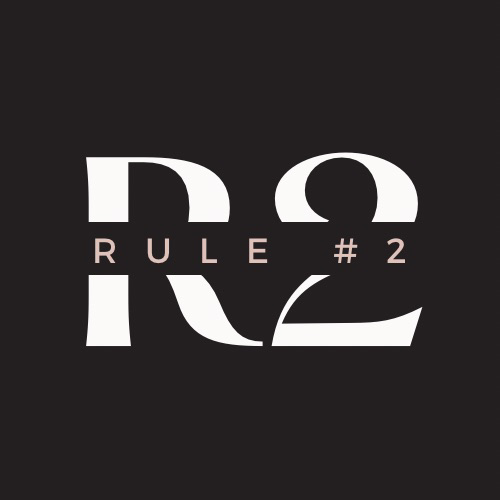 Rule #2 Rules